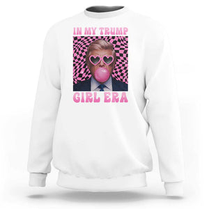 In My Trump Girl Era Sweatshirt Retro Groove Pink Bubble Gum Glasses TS11 White Print Your Wear