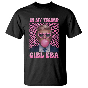 In My Trump Girl Era T Shirt Retro Groove Pink Bubble Gum Glasses TS11 Black Print Your Wear