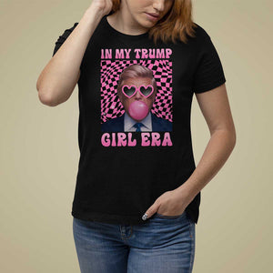 In My Trump Girl Era T Shirt For Women Retro Groove Pink Bubble Gum Glasses TS11 Black Print Your Wear