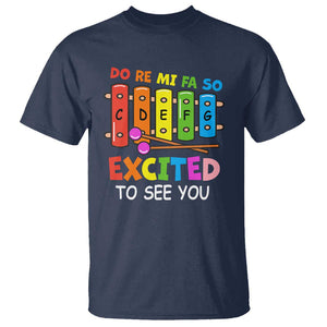 Music Teacher T Shirt Do Re Mi Fa So Excited To See You Back To School TS11 Navy Print Your Wear