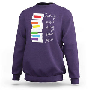 Music Teacher Sweatshirt Teaching Music Is My Superpower TS11 Purple Print Your Wear