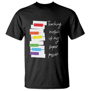 Music Teacher T Shirt Teaching Music Is My Superpower TS11 Black Print Your Wear