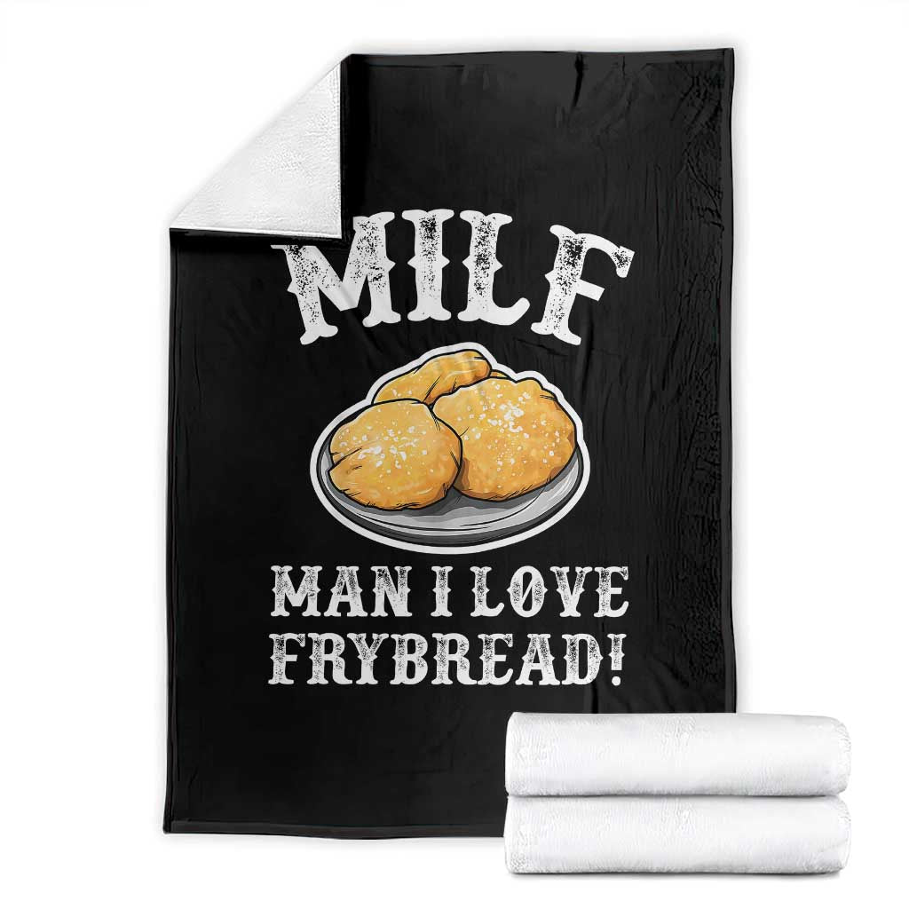 Funny MILF Man I love Frybread Throw Blanket Native American Food