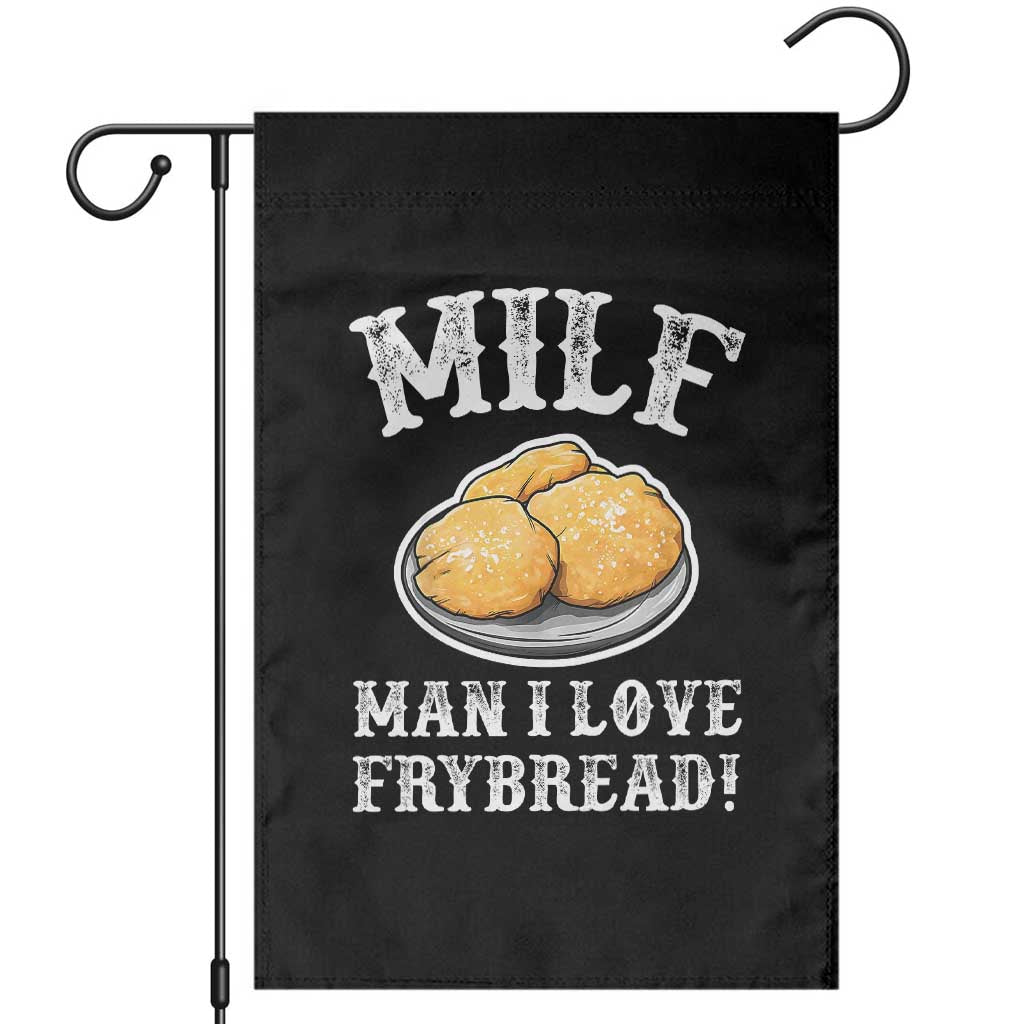 Funny MILF Man I love Frybread Garden Flag Native American Food