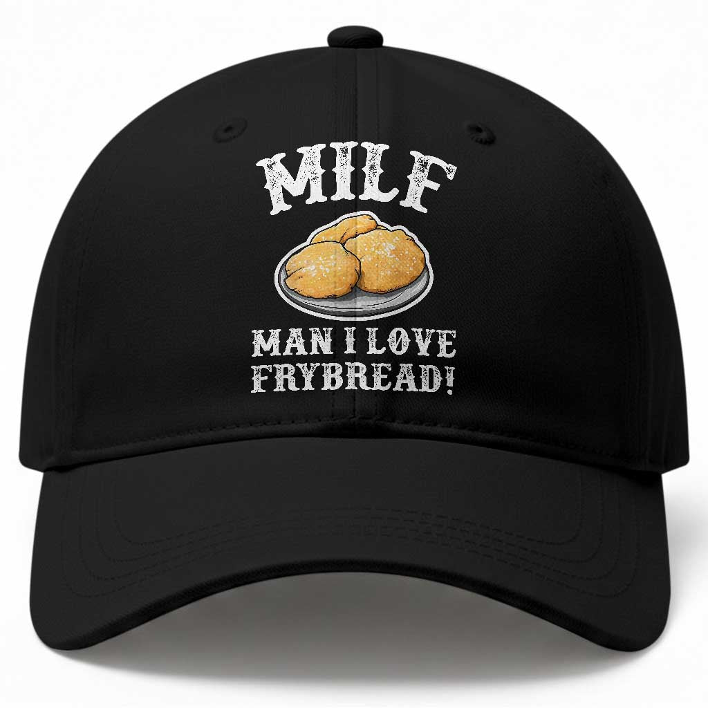 Funny MILF Man I love Frybread Baseball Cap Native American Food