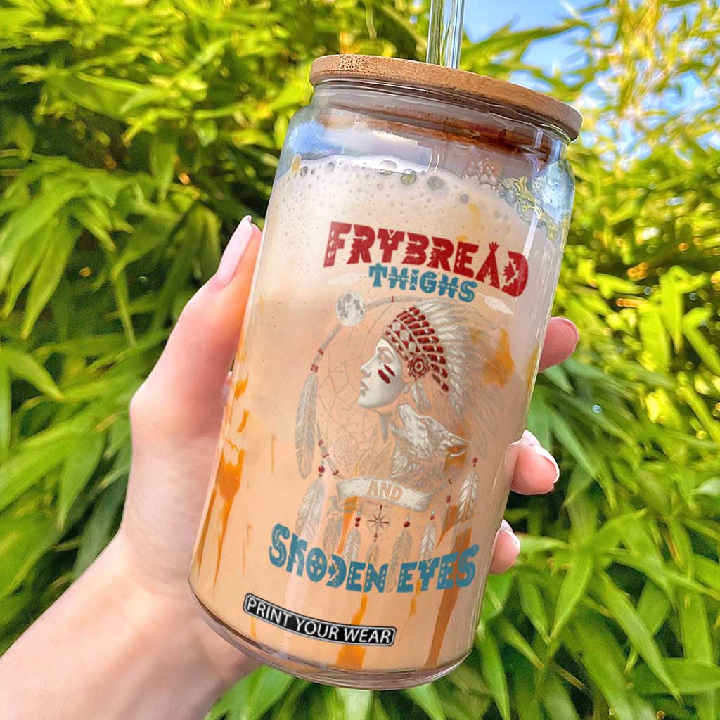 Native American Women Glass Can Frybread Thighs Skoden Eyes Dreamcatcher TS11 Black Print Your Wear