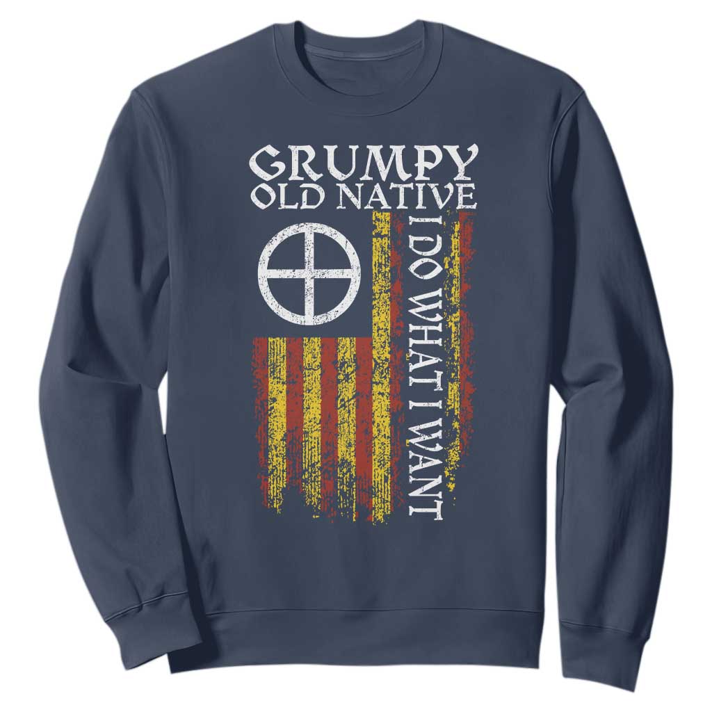 Funny Native American Sweatshirt Grumpy Old Native I Do What I Want American Flag TS11 Navy Print Your Wear