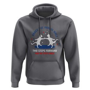 Kamala Walz Supporter Hoodie Dance The Harris Walz Two Steps Forward And No Steps Back Cat TS11 Charcoal Print Your Wear