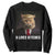 Funny Trump Supporter Sweatshirt 9 Lives Bitches Cat Trump Blond Hair You Missed TS11 Black Print Your Wear