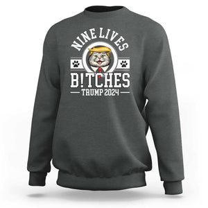 Funny Trump 2024 Sweatshirt Nine Lives Bitches Cat Blond Hair For Trump Paw TS11 Dark Heather Print Your Wear