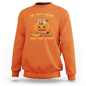 Funny Halloween Sweatshirt I'm Just here For The Candy Pumpkin Candy Trick Or Treat TS11 Orange Print Your Wear