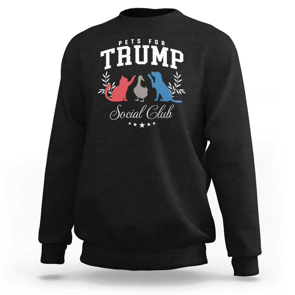 Trump Supporter 2024 Sweatshirt Pets For Trump Social Club Est 2024 Duck Cat Dog TS11 Black Print Your Wear