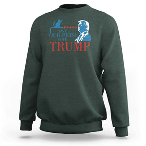 Trump Supporter Sweatshirt Save Our Pets Vote Trump Cat Star Presidential Election TS11 Dark Forest Green Print Your Wear