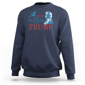 Trump Supporter Sweatshirt Save Our Pets Vote Trump Cat Star Presidential Election TS11 Navy Print Your Wear