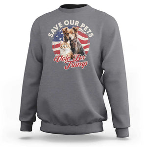 Funny Trump Supporter 2024 Sweatshirt Save Our Pets Vote For Trump Cat Dog American Flag TS11 Charcoal Print Your Wear