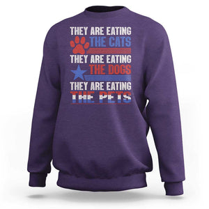 Funny Trump Supporter 2024 Sweatshirt They're Eating The Cats They're Eating The Dogs They're Eating The Pets Paw Star TS11 Purple Print Your Wear