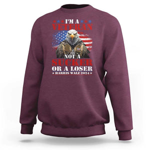 Harris Walz 2024 Sweatshirt I'm A Veteran Not A Sucker Or A Loser Eagle American Flag TS11 Maroon Print Your Wear