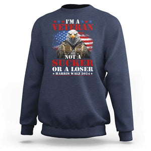 Harris Walz 2024 Sweatshirt I'm A Veteran Not A Sucker Or A Loser Eagle American Flag TS11 Navy Print Your Wear