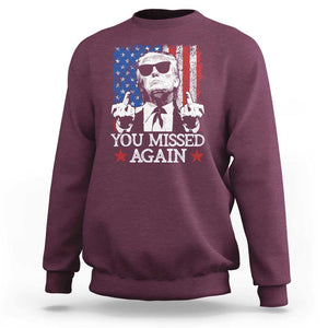 Funny Trump Sweatshirt You Missed Again 0 2 American Flag Stripes Star TS11 Maroon Print Your Wear