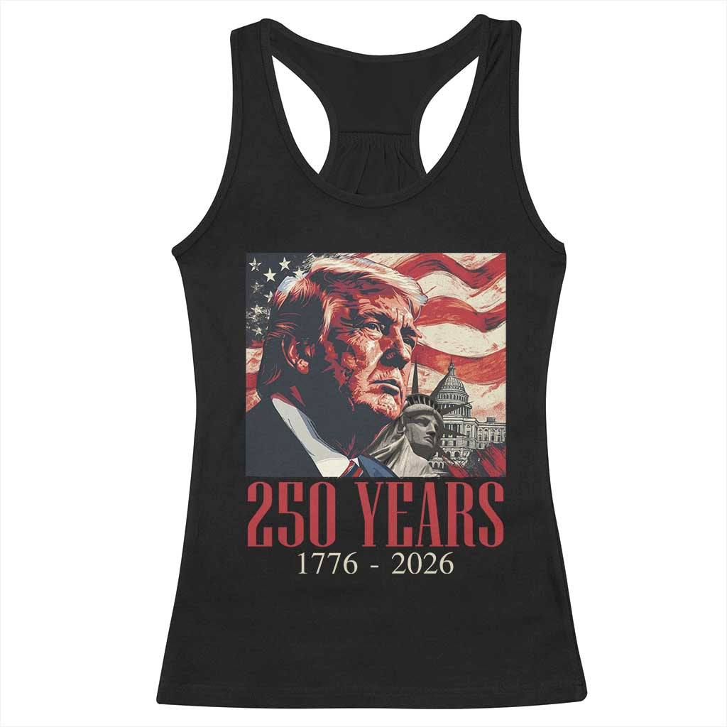 250 Years Trump Racerback Tank Top 250th American Anniversary Independence Statue Of Liberty TS11 Black Print Your Wear