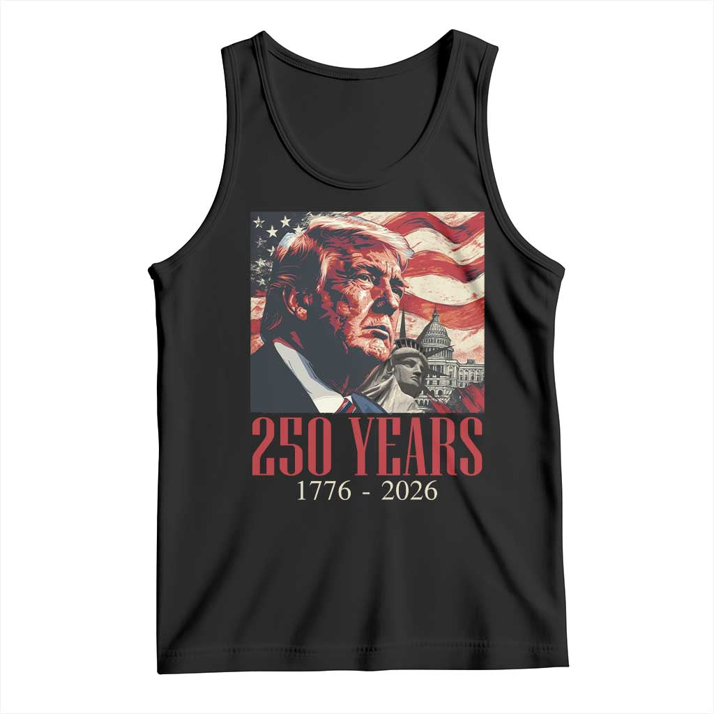 250 Years Trump Tank Top 250th American Anniversary Independence Statue Of Liberty TS11 Black Print Your Wear