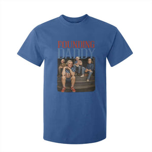 Funny 4th Of July Patriotic Founding Daddy Founding Fathers T Shirt For Kid TS11 Royal Blue Print Your Wear