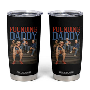 Funny 4th Of July Patriotic Founding Daddy Founding Fathers Tumbler Cup TS11 Black Print Your Wear