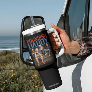 Funny 4th Of July Patriotic Founding Daddy Founding Fathers Tumbler With Handle TS11 Print Your Wear