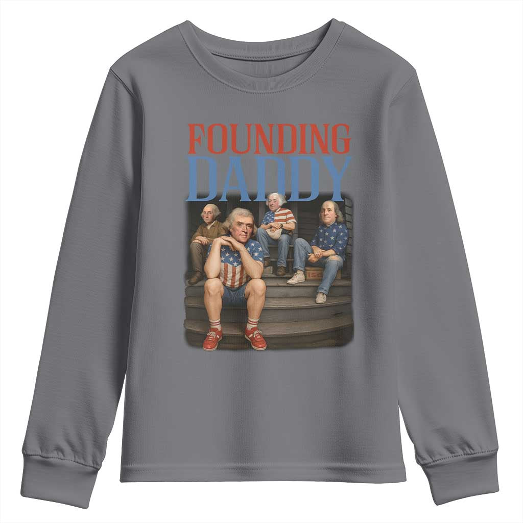 Funny 4th Of July Patriotic Founding Daddy Founding Fathers Youth Sweatshirt TS11 Charcoal Print Your Wear