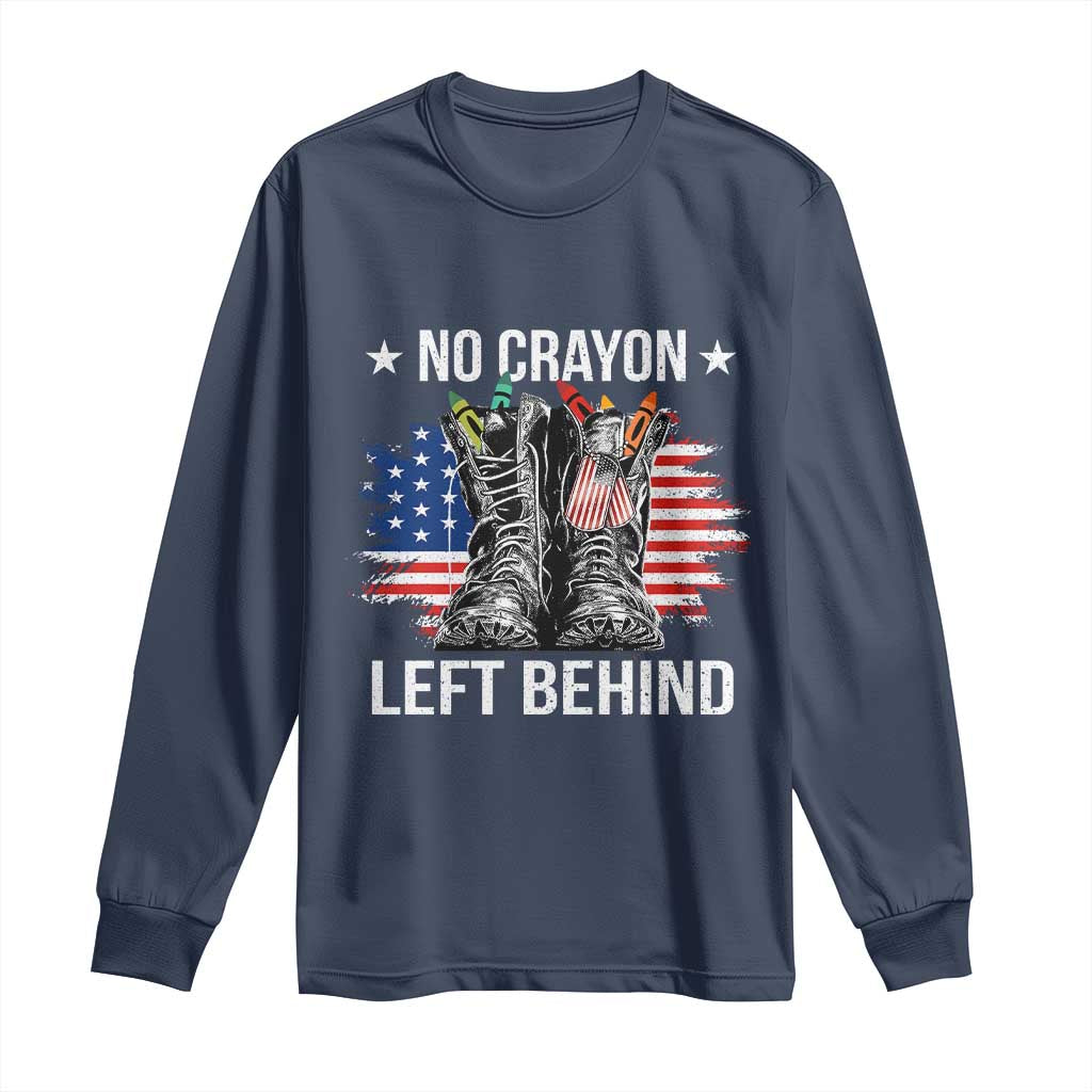 No Crayon Left Behind Long Sleeve Shirt Corps Squad Military Our Marine Troop Combat Boots TS11 Navy Print Your Wear