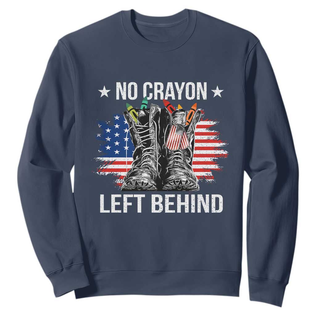 No Crayon Left Behind Sweatshirt Corps Squad Military Our Marine Troop Combat Boots TS11 Navy Print Your Wear