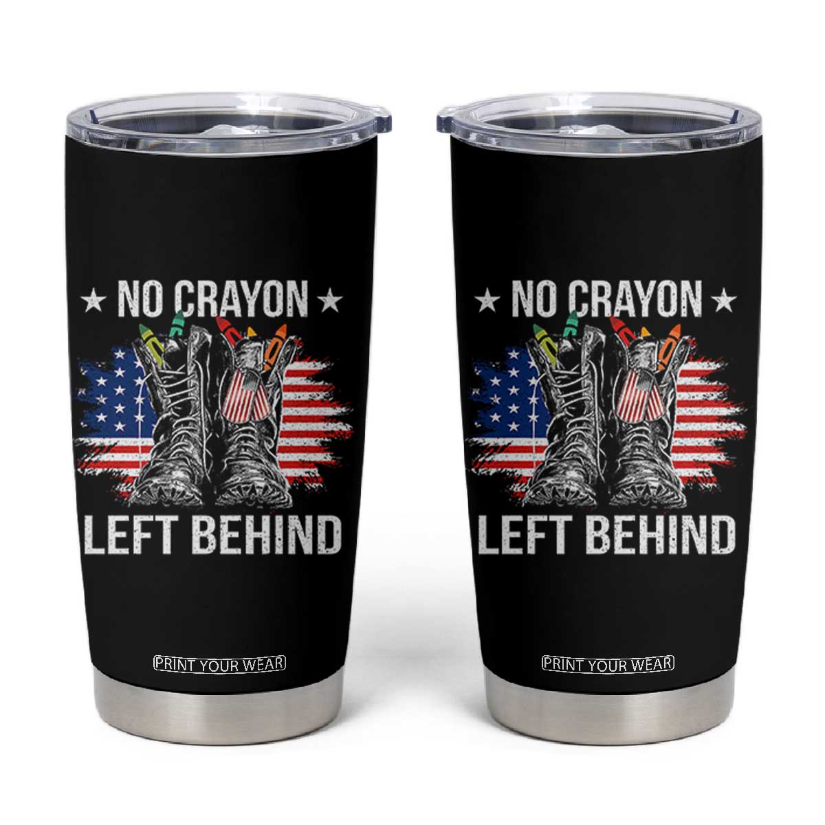 No Crayon Left Behind Tumbler Cup Corps Squad Military Our Marine Troop Combat Boots TS11 Black Print Your Wear