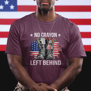 No Crayon Left Behind T Shirt Corps Squad Military Our Marine Troop Combat Boots TS11 Maroon Print Your Wear