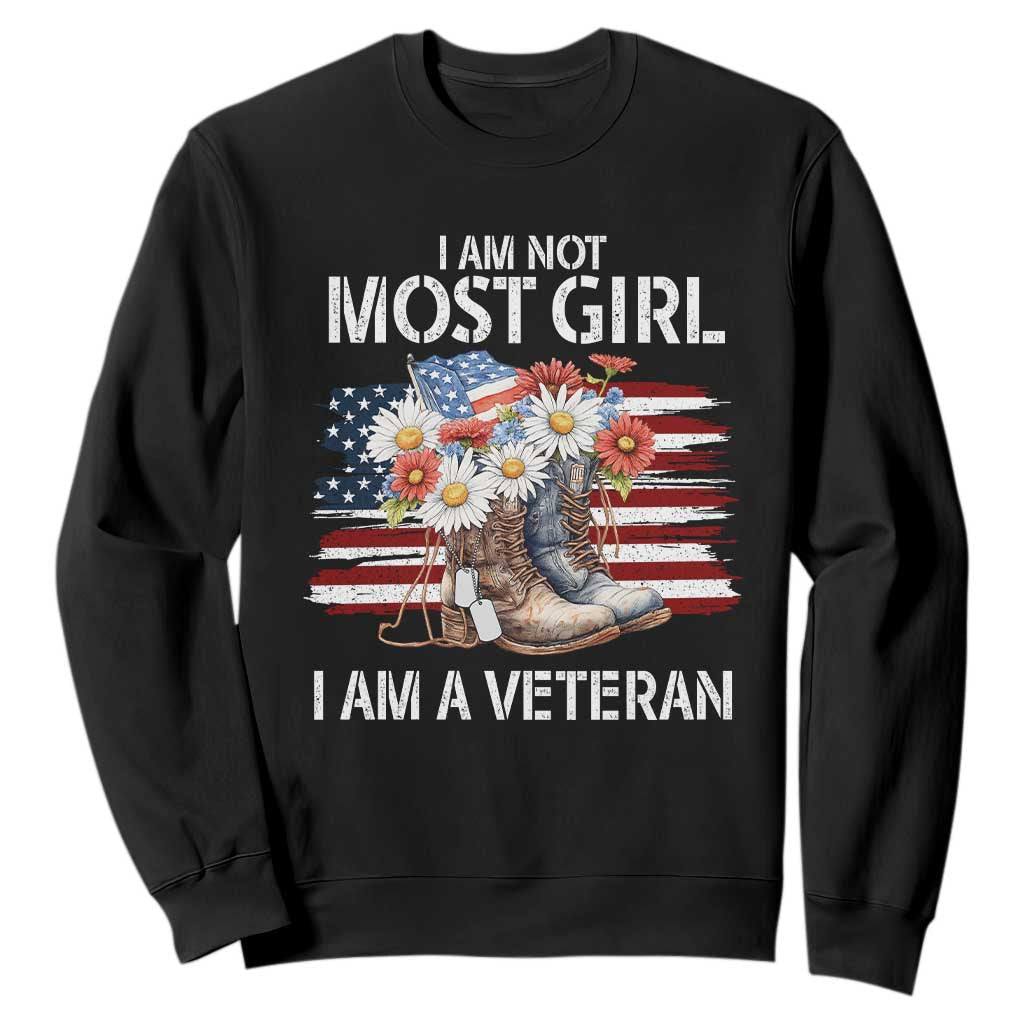 I Am Not Most Girl I Am A Veteran Sweatshirt Female Veteran Combat Boots TS11 Black Print Your Wear