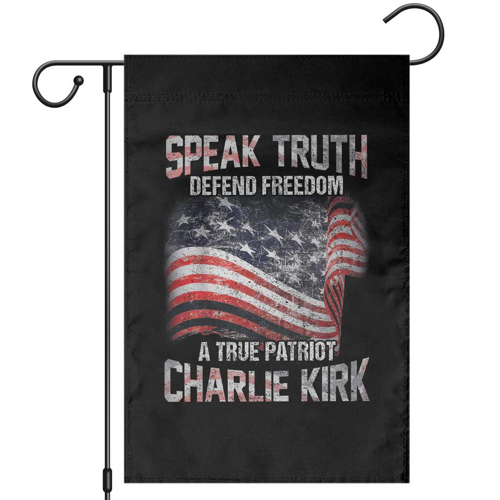 Speak Truth Defend Freedom A True Patriot Charlie Kirk Garden Flag Vintage American Flag TS11 Black Print Your Wear