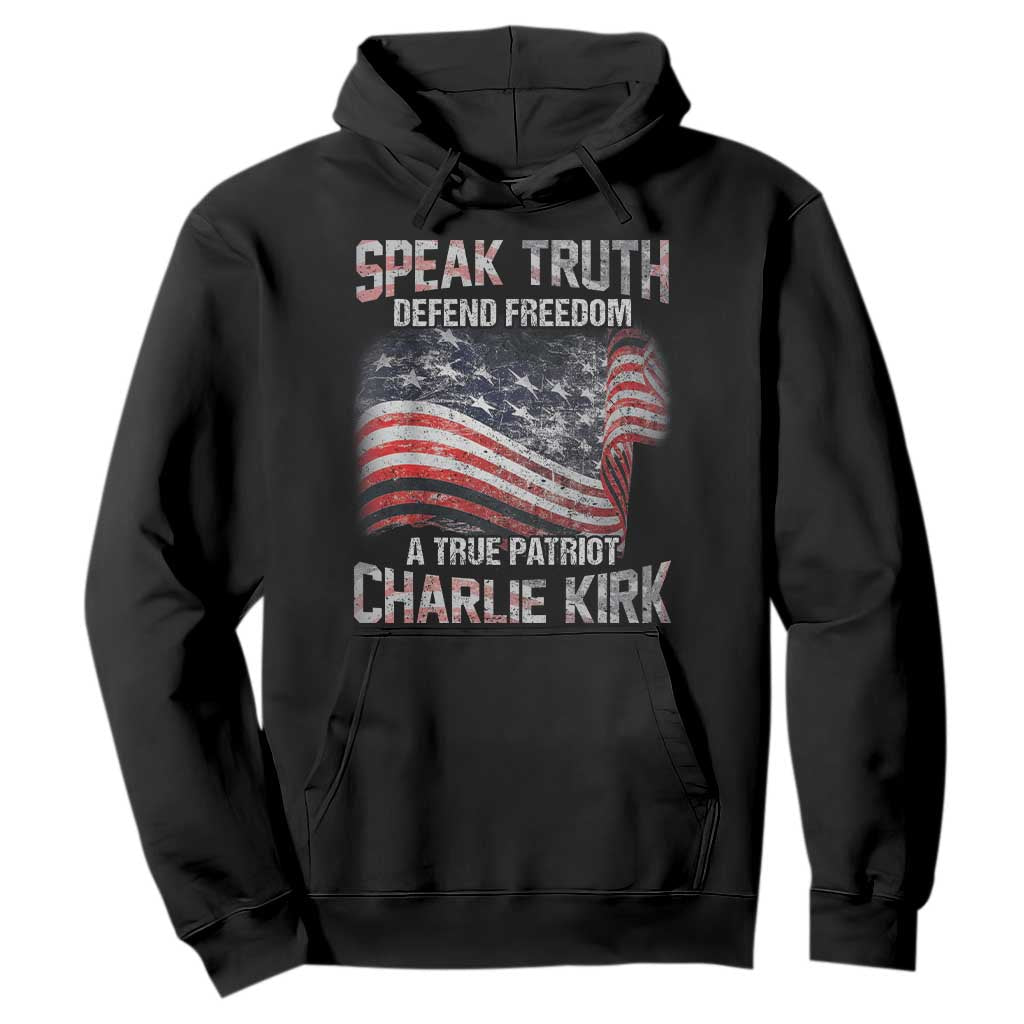 Speak Truth Defend Freedom A True Patriot Charlie Kirk Hoodie Vintage American Flag TS11 Black Print Your Wear
