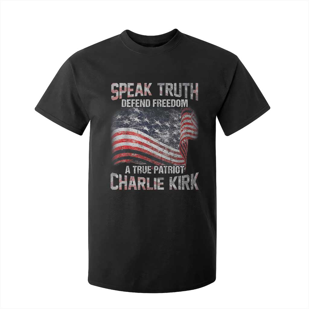 Speak Truth Defend Freedom A True Patriot Charlie Kirk T Shirt For Kid Vintage American Flag TS11 Black Print Your Wear