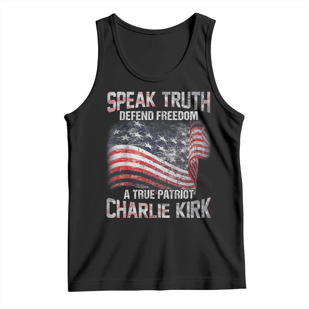 Speak Truth Defend Freedom A True Patriot Charlie Kirk Tank Top Vintage American Flag TS11 Black Print Your Wear