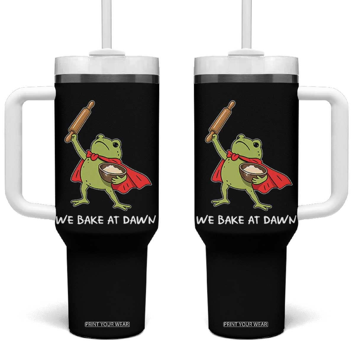 We Bake At Dawn Tumbler With Handle Funny Frog Baking Lover