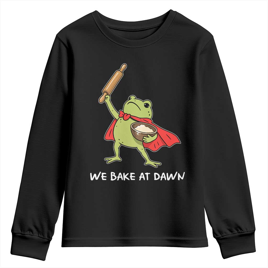 We Bake At Dawn Youth Sweatshirt Funny Frog Baking Lover
