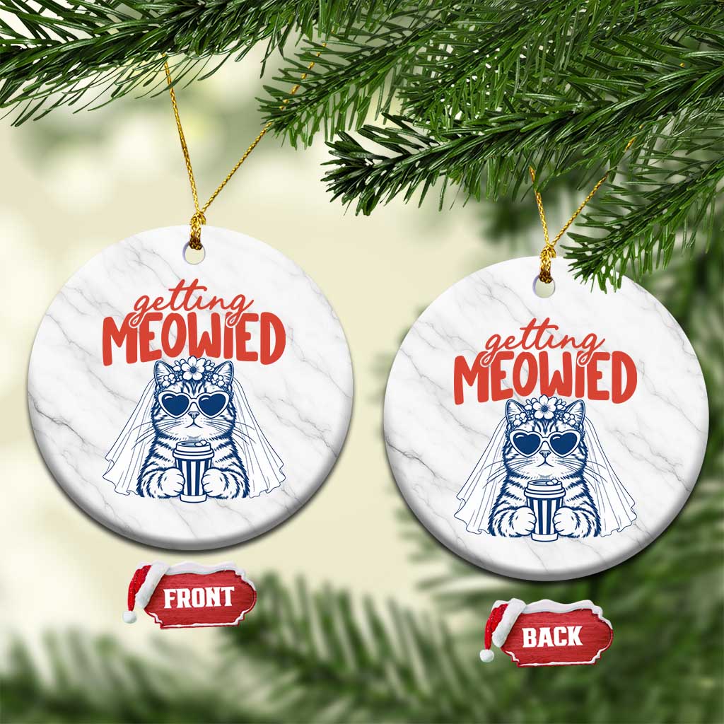 Getting Meowied Funny Cat Bride Bachelorette Party Ceramic Ornament Kitten Wedding Humor