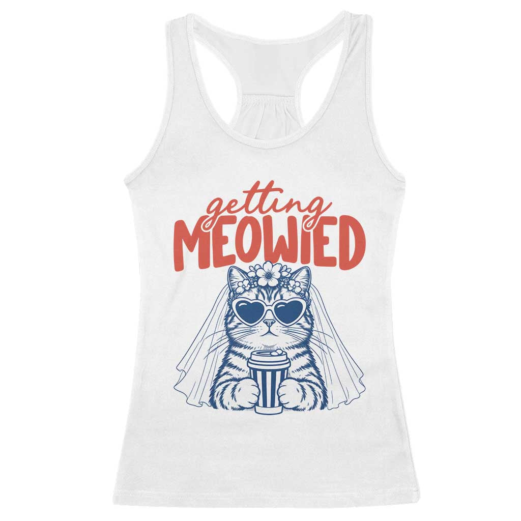 Getting Meowied Funny Cat Bride Bachelorette Party Racerback Tank Top Kitten Wedding Humor