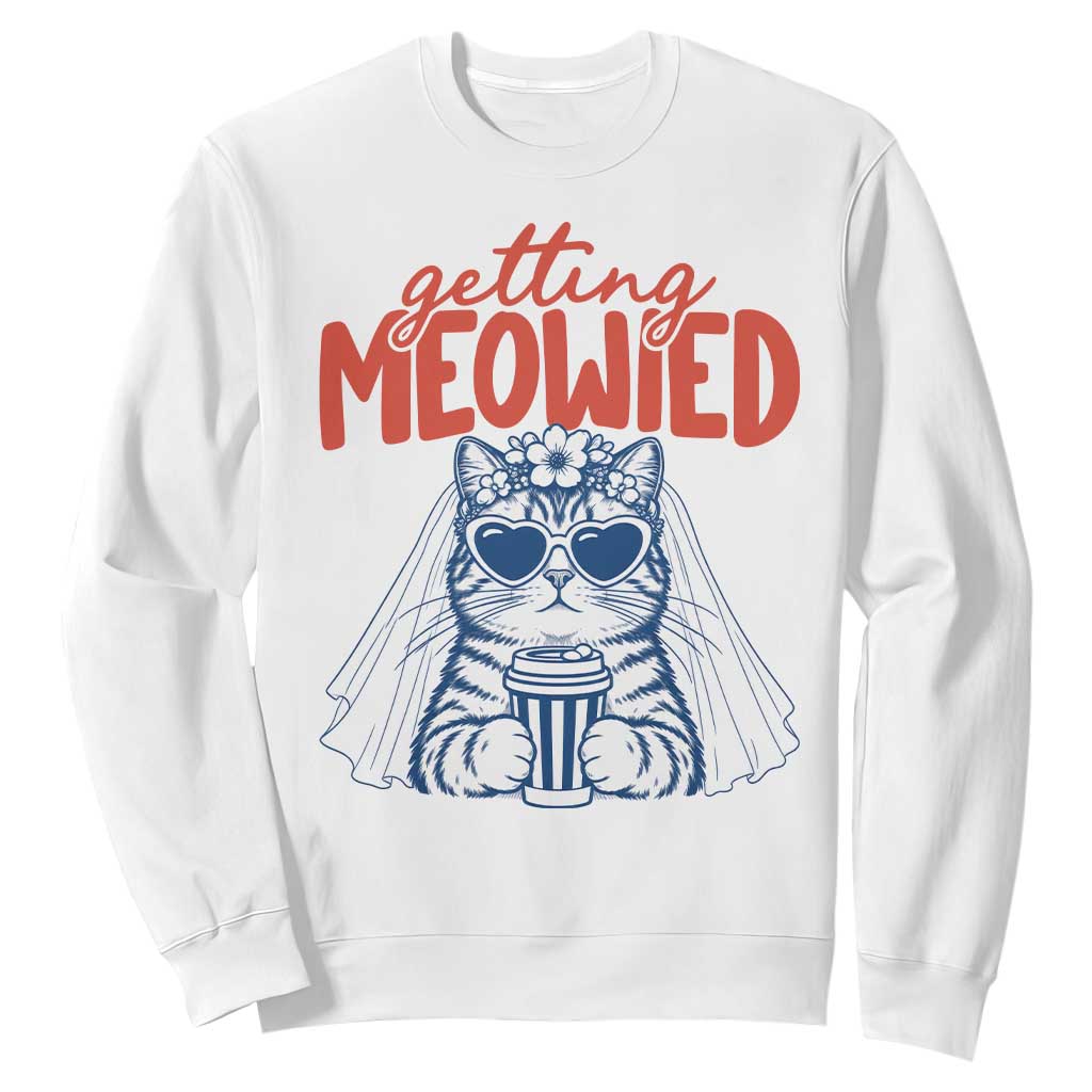 Getting Meowied Funny Cat Bride Bachelorette Party Sweatshirt Kitten Wedding Humor