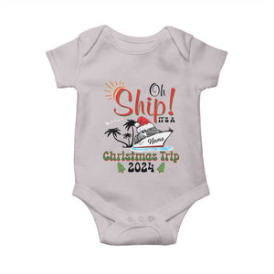 Personalized Christmas Trip Baby Onesie Custom Name Oh Ship It's A Christmas Trip 2024 Ship TS11 Ice Gray Print Your Wear