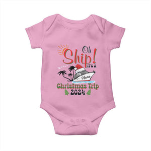 Personalized Christmas Trip Baby Onesie Custom Name Oh Ship It's A Christmas Trip 2024 Ship TS11 Light Pink Print Your Wear