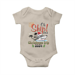 Personalized Christmas Trip Baby Onesie Custom Name Oh Ship It's A Christmas Trip 2024 Ship TS11 Sand Print Your Wear