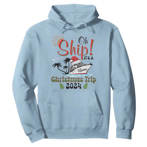 Personalized Christmas Trip Hoodie Custom Name Oh Ship It's A Christmas Trip 2024 Ship TS11 Light Blue Print Your Wear