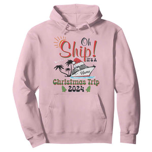 Personalized Christmas Trip Hoodie Custom Name Oh Ship It's A Christmas Trip 2024 Ship TS11 Light Pink Print Your Wear