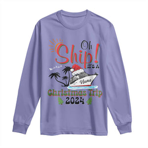 Personalized Christmas Trip Long Sleeve Shirt Custom Name Oh Ship It's A Christmas Trip 2024 Ship TS11 Violet Print Your Wear