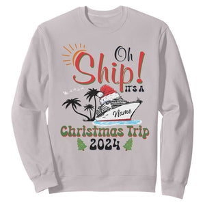 Personalized Christmas Trip Sweatshirt Custom Name Oh Ship It's A Christmas Trip 2024 Ship TS11 Ice Gray Print Your Wear